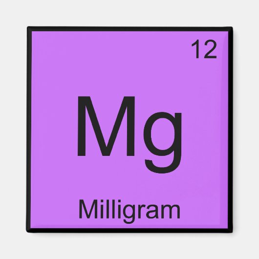 Mg - Milligram Funny Chemistry Element Symbol T-sh Magneet (Voorkant)