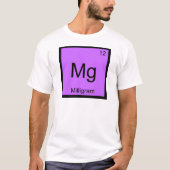 Mg - Milligram Grappige Chemie Element Symbool T-s T-shirt (Voorkant)