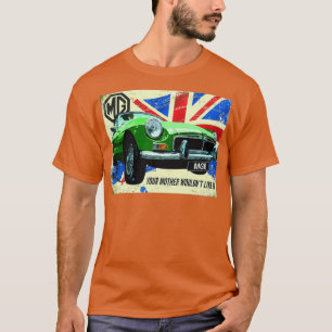 MGB Je moeder zou het niet leuk vinden T-shirt