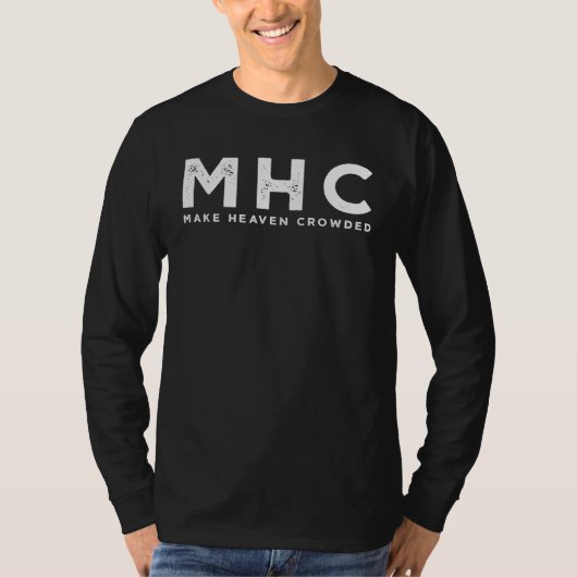 MHC Make Heaven Crowded Retro Feel Christian for M T-shirt (Voorkant)