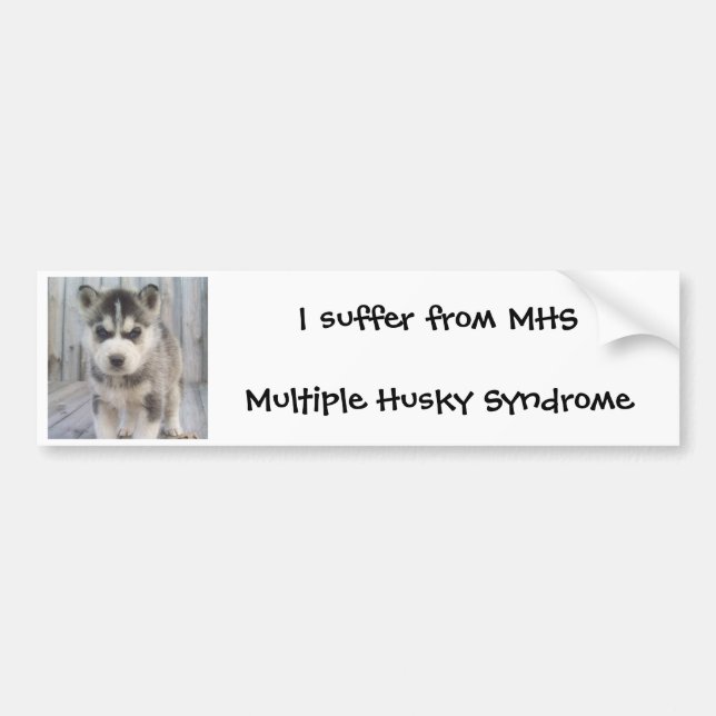 MHS - Multiple Husky Syndrome Bumpersticker (Voorkant)
