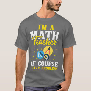 MI A Wiskunde wiskunde leraar algebra Equa T-shirt
