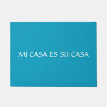MI CASA ES SU CASA Doormat