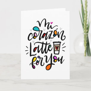 Mi Corazon latte voor u Kaart