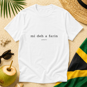 Mi Deh A Farin Jamaicaans Patois Gezegde T-shirt