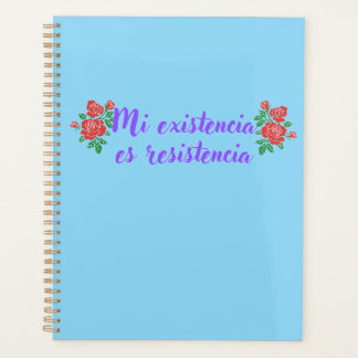 Mi existencia es resistencia met rozen planner