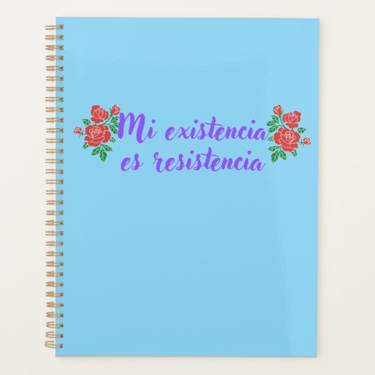 Mi existencia es resistencia met rozen planner (Voorkant)