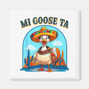 Mi Goose Ta Grappige Fiesta Goose Pun T-shirt Somb Magneet
