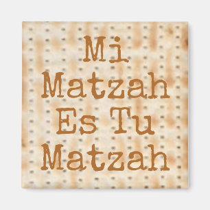 Mi Matzah Es Tu Matzah Passover Magneet