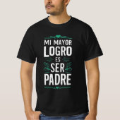 Mi mayor logro es ser Padre T-shirt (Voorkant)