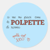 Mi piaci come le polpette ronde sticker (Voorkant)