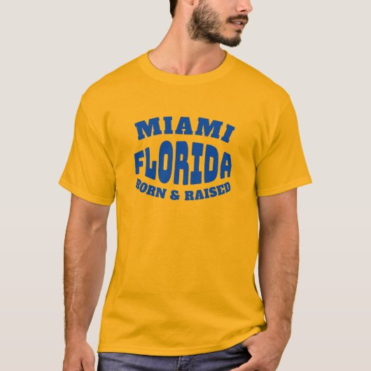 Miami Florida Born en Raised T-Shirt (Voorkant)