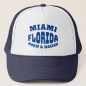 Miami Florida Born en Raised Trucker Pet (Voorkant)