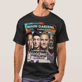 Miami Gardens - waar alleen Football telt T-shirt