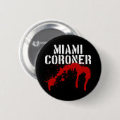 Miami Metro PD Coroner Ronde Button 5,7 Cm (Voorkant /achterkant)