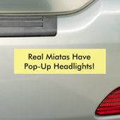 Miata Bumpersticker "Real Miatas have Pop-Ups!" (Op auto)