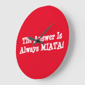Miata-klok "Het antwoord is altijd MIATA!" Grote Klok (Hoek)