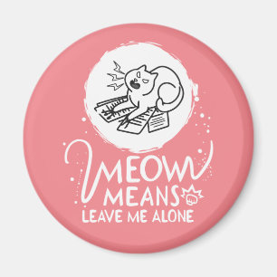 Miauw betekent laat me met rust - Angry Funny Cat Magneet