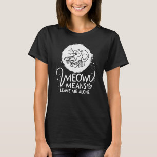 Miauw betekent laat me met rust - Angry Funny Cat T-shirt
