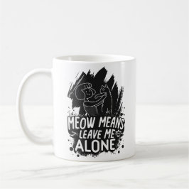 Miauw betekent laat me met rust grappige kat citaa koffiemok