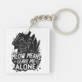 Miauw betekent laat me met rust grappige kat citaa sleutelhanger (Achterkant)