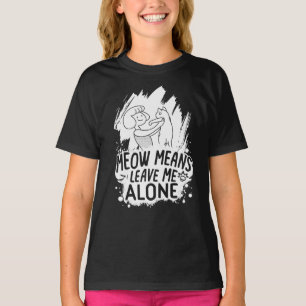 Miauw betekent laat me met rust Grappige Kat - Wit T-shirt
