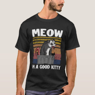 Miauw ik ben een goed Kat Opossum grappen Meme Pos T-shirt
