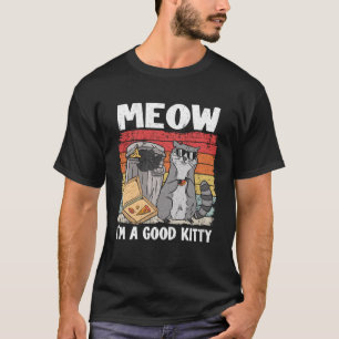 Miauw ik ben een goede Kat prullenbak vuilnisbak p T-shirt