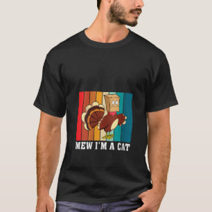 Miauw Ik Ben Kat Turkije Fake Kat Grappige Kat Lov T-shirt