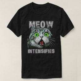 Miauw intensiveert grappige kat meme t-shirt