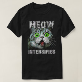 Miauw intensiveert grappige kat meme t-shirt
