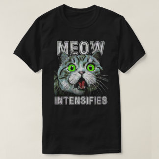 Miauw intensiveert grappige kat meme t-shirt