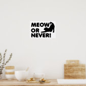 Miauw of Nooit Grappige Poster (Keuken)