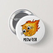 Miauw-teor Grappige Meteor Woordspeling  Ronde Button 5,7 Cm (Voorkant /achterkant)