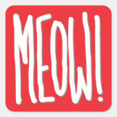 Miauw! Vierkante Sticker (Voorkant)