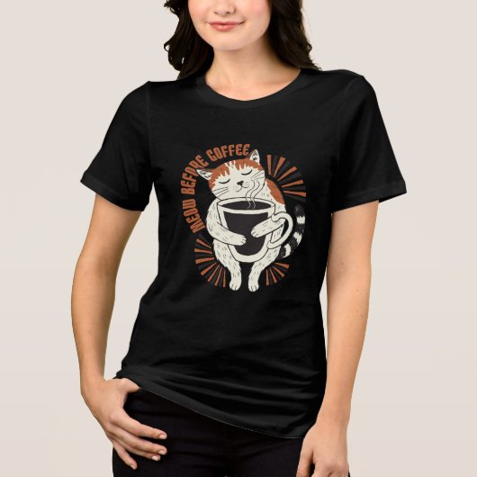 Miauw voor Koffie Tri-Blend Shirt (Voorkant)