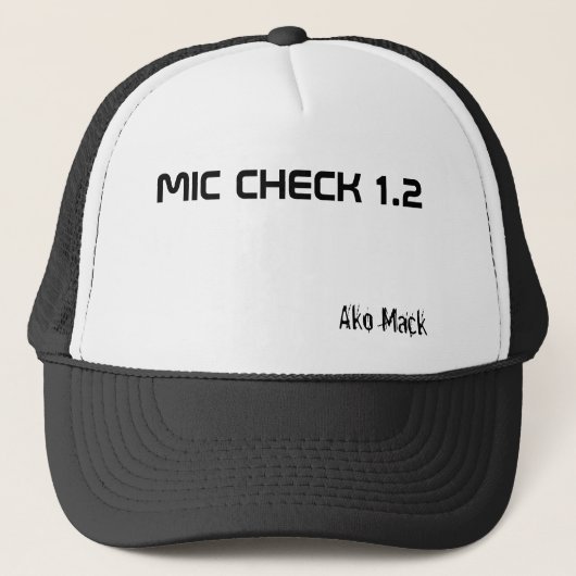 MIC CHECK 1.2, Ako Mack Trucker Pet (Voorkant)