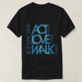 Micah 68 Act Justly Love Mercy Walk Humble Jesus C T-shirt (Design voorkant)