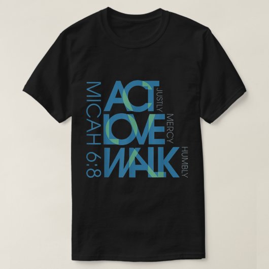 Micah 68 Act Justly Love Mercy Walk Humble Jesus C T-shirt (Design voorkant)