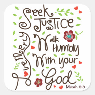 Micah 6:8 Seek Justice Love Mercy Vierkante Sticker