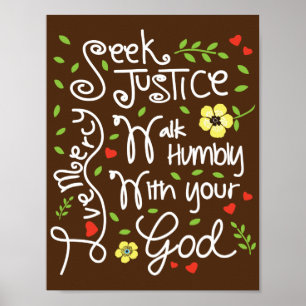 Micah 6 8 Seek Justice Love Mercy Walk Humble Poster