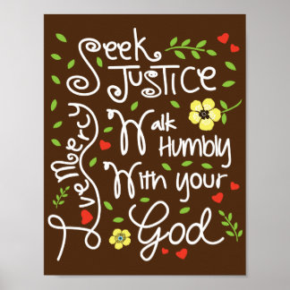 Micah 6 8 Seek Justice Love Mercy Walk Humble Poster