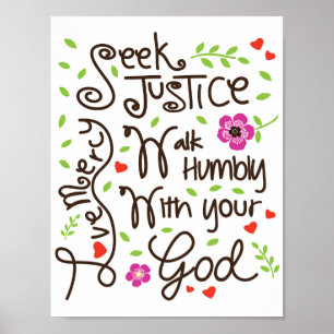 Micah 6 8 Seek Justice Love Mercy Walk Humble Poster