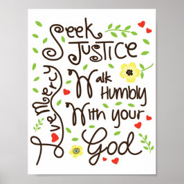 Micah 6 8 Seek Justice Love Mercy Walk Humble Poster