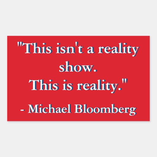 Michael Bloomberg Quote Rechthoekige Sticker (Voorkant)