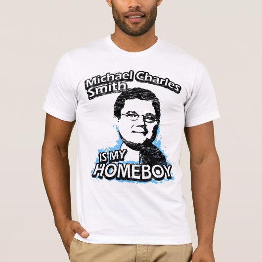 Michael Charles Smith is mijn huisjongen T-shirt (Voorkant)