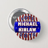 Michael Kinlaw President 2016 Verkiezing Republike Ronde Button 5,7 Cm (Voorkant /achterkant)