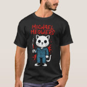 Michael Meowers Halloween Grappige Kat Horrorfilm T-shirt (Voorkant)