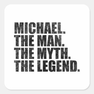 Michael naam, Michael De Man De Mythe De Legende Vierkante Sticker