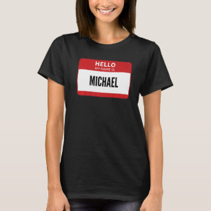 Michael Name Tag Hallo mijn naam is Michael T-shirt